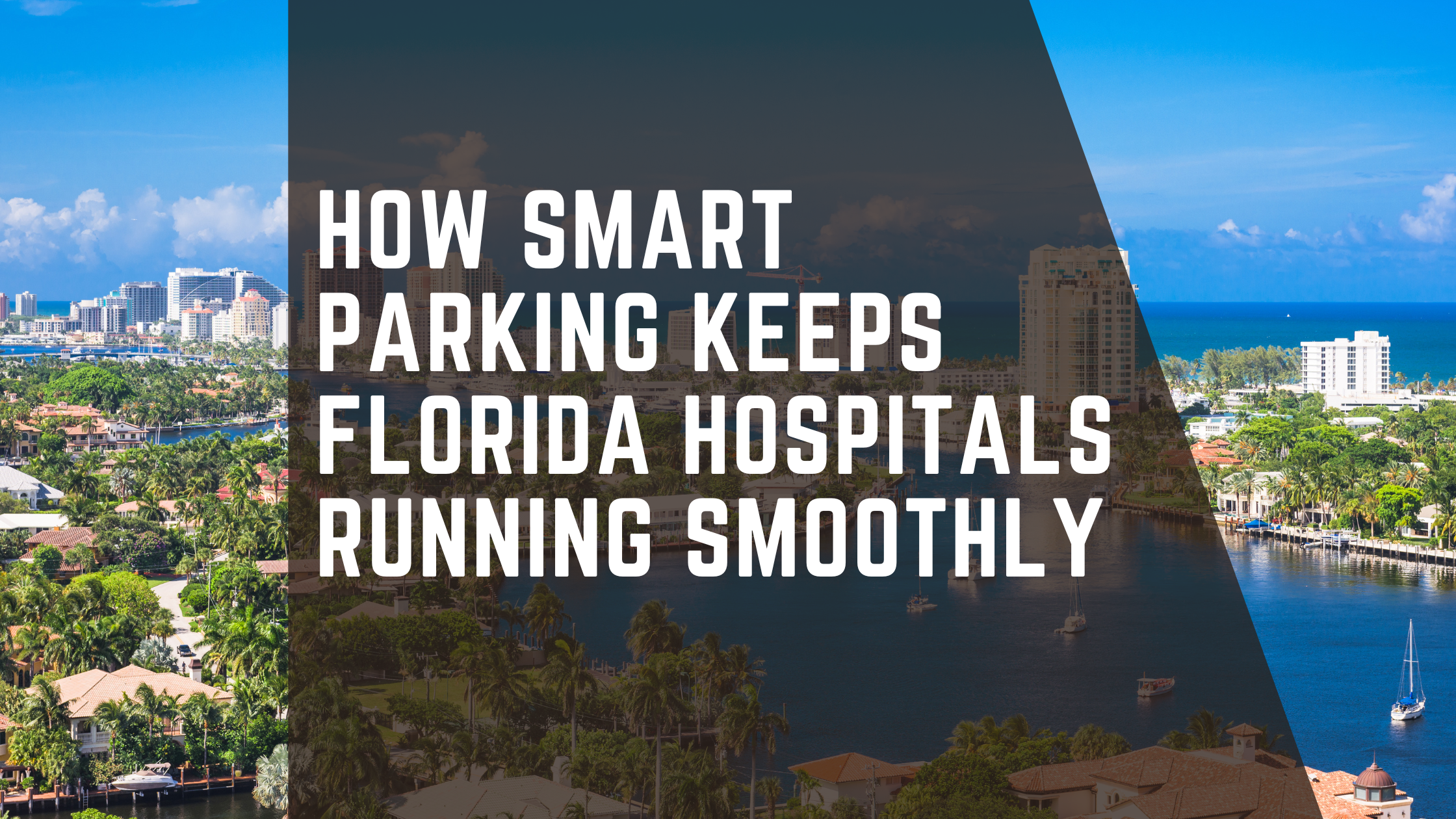 How Smart Parking Keeps Florida Hospitals Running Smoothly