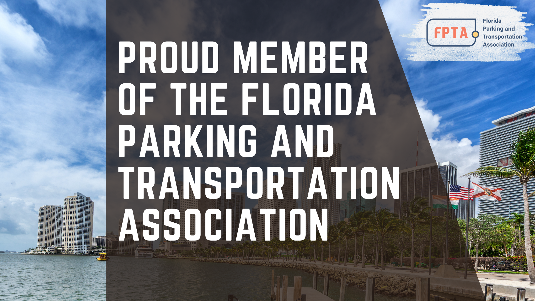 Proud Member of the Florida Parking and Transportation Association